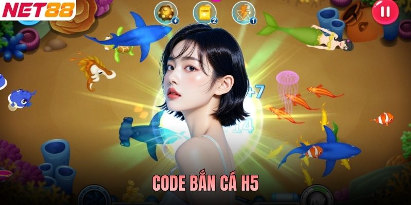 Cách Săn Code Bắn Cá H5 Siêu Hấp Dẫn Từ Nhà Cái NET88