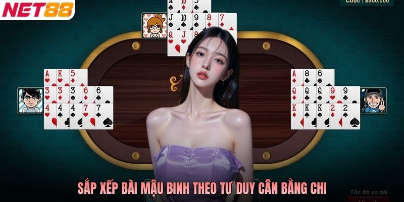Sắp xếp bài mậu binh theo tư duy cân bằng chi